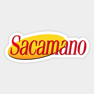 My Friend, Bob Sacamano Sticker